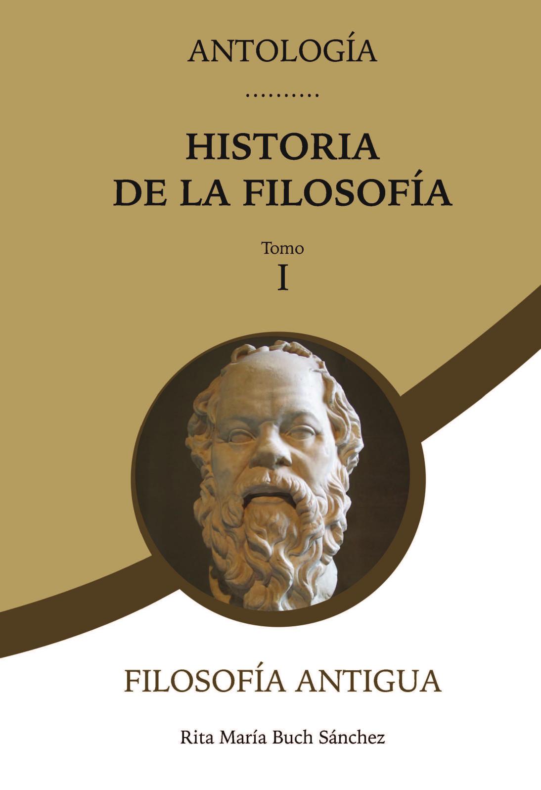 Antología Historia de la Filosofía. Tomo I. Filosofía Antigua