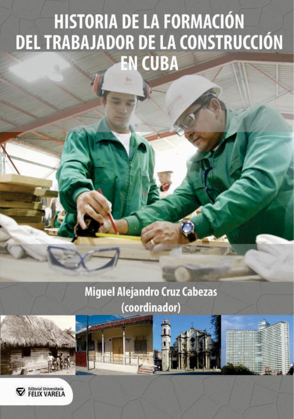 Historia de la formación del trabajador de la construcción en Cuba