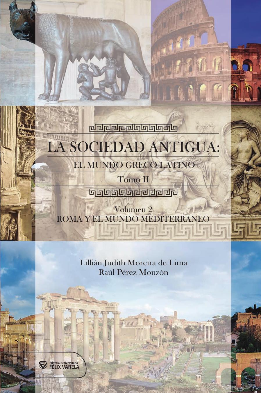La Sociedad antigua: el mundo greco-latino. Tomo II. Volumen 2. Roma y el mundo mediterráneo