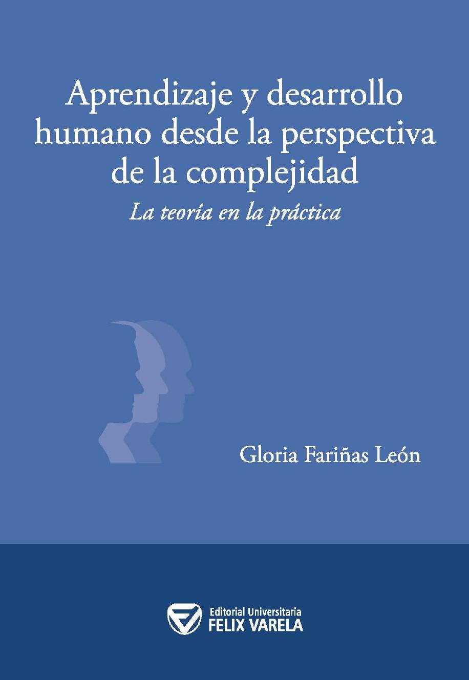 Aprendizaje y desarrollo humano desde la perspectiva de la complejidad. La teoría en la práctica