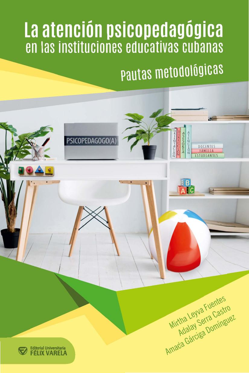 La atención psicopedagógica en las instituciones educativas cubanas. Pautas metodológicas