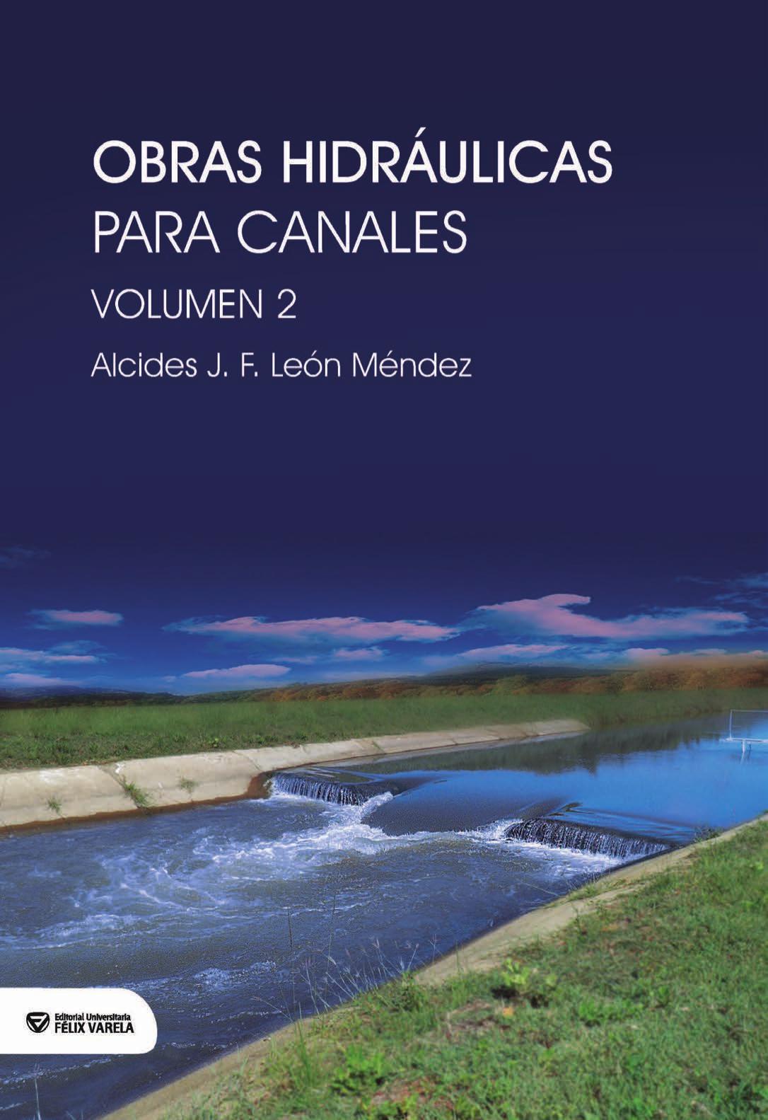 Obras Hidráulicas para Canales. Volumen 2