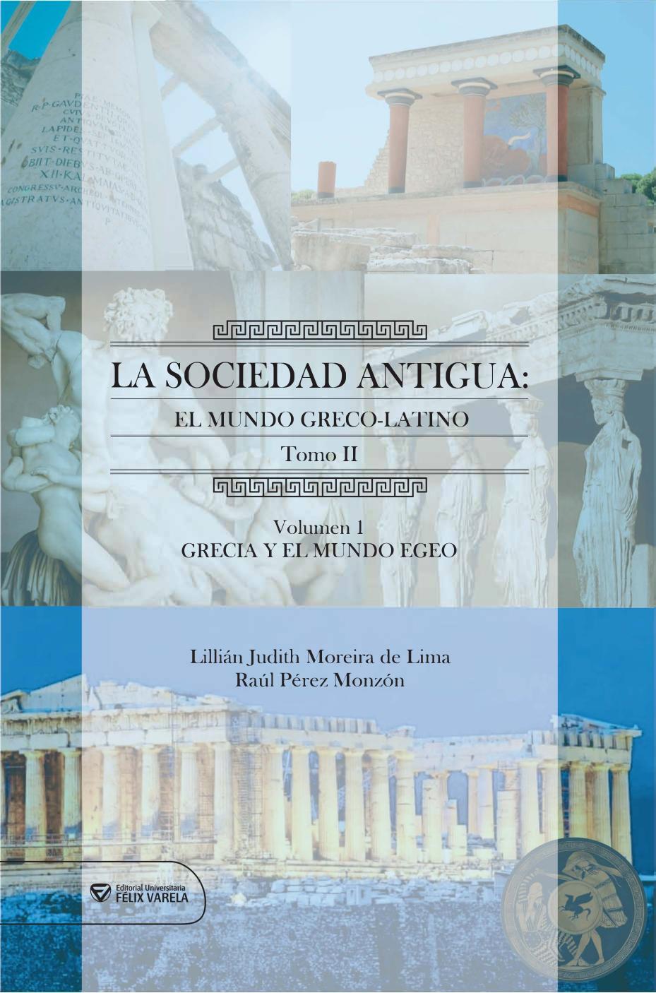 La sociedad antigua: El mundo oriental y el greco-latino. Tomo II. Volumen 1