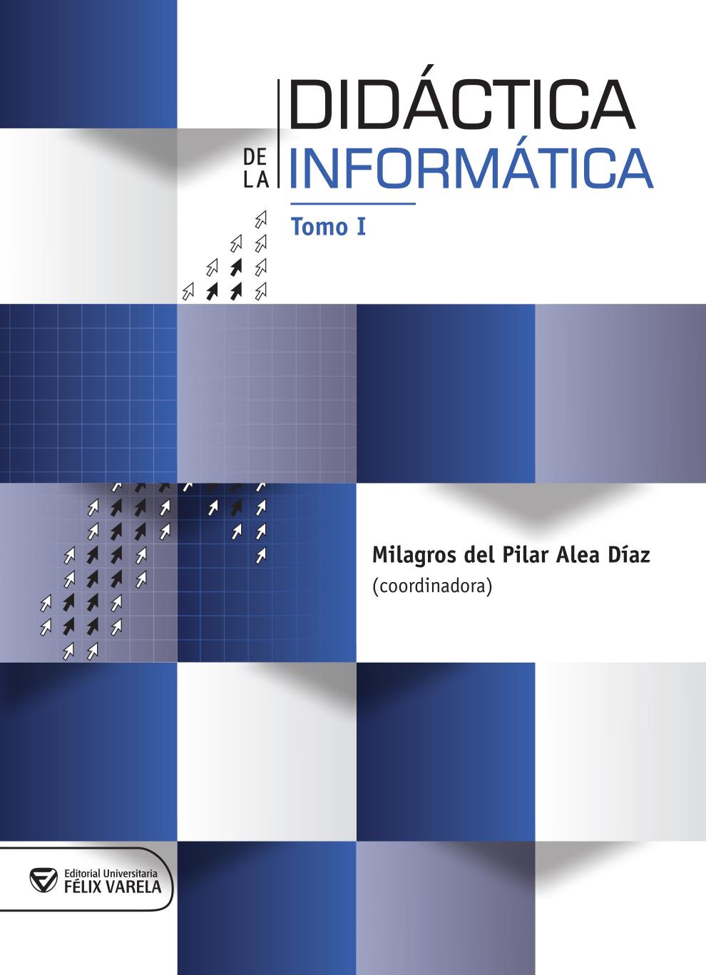 Didáctica de la Informática. Tomo I