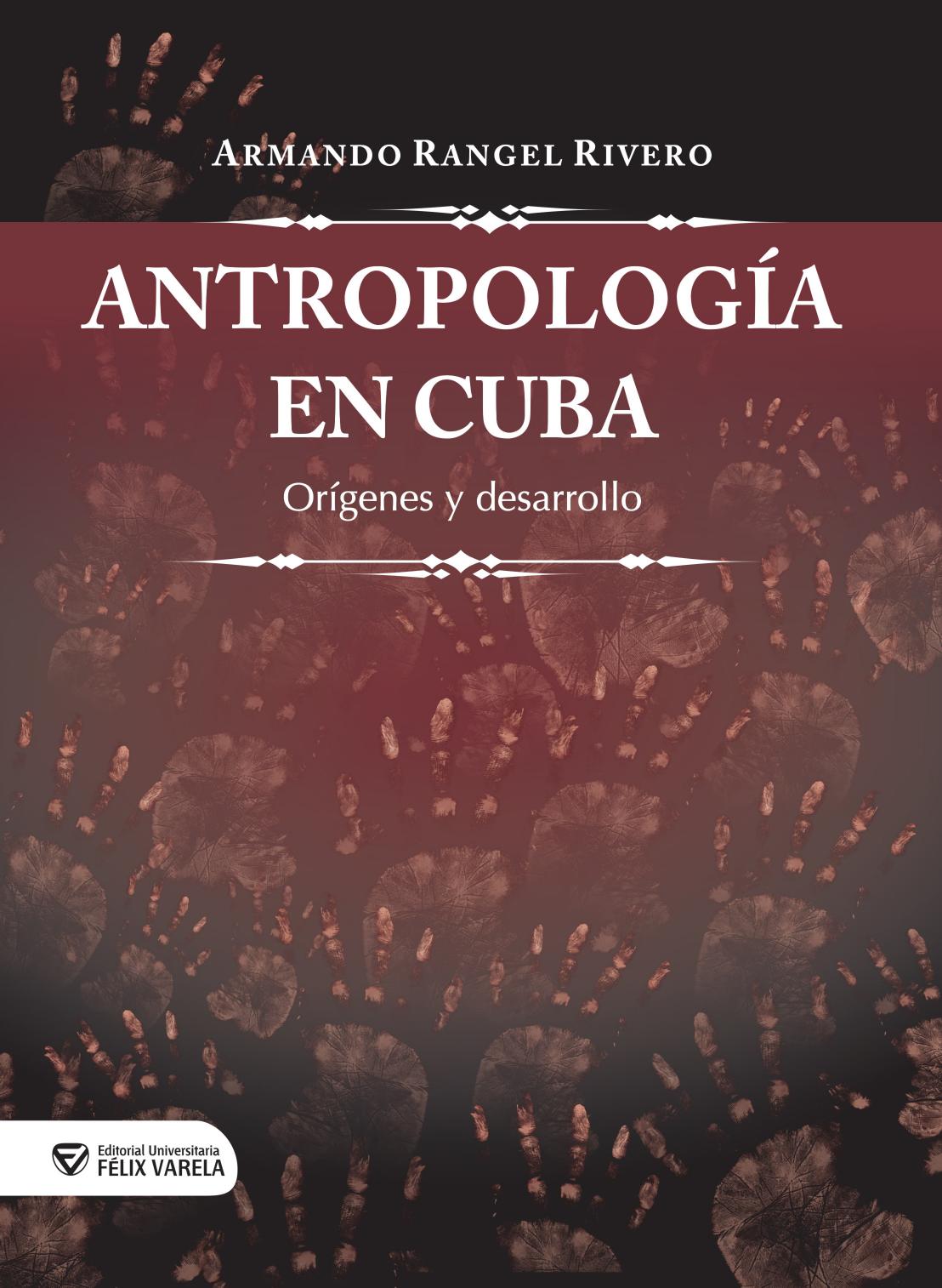 Antropología en Cuba. Orígenes y desarrollo